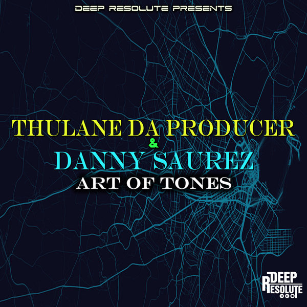 Thulane Da Producer, Danny Saurez - Art Of Tones [DP137]